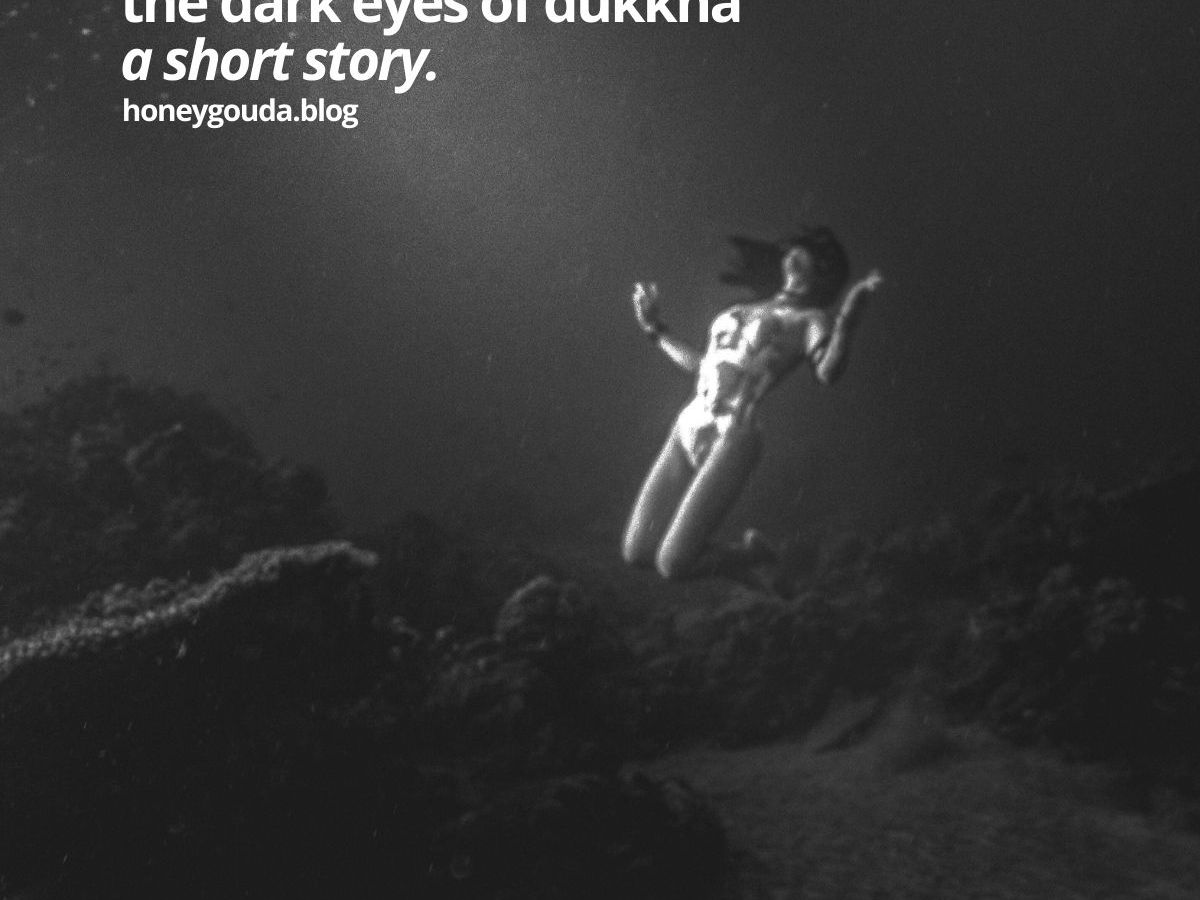 The Dark Eyes of&nbsp;Dukkha